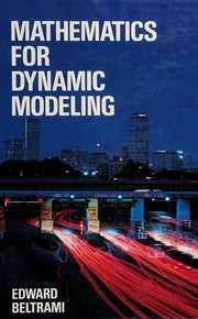 Mathematics for dynamic modeling /