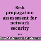 Risk propagation assessment for network security application to airport communication network design /