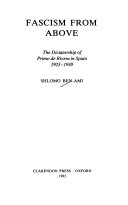 Fascism from above : the dictatorship of Primo de Rivera in Spain, 1923-1930 /