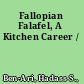 Fallopian Falafel, A Kitchen Career /