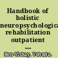 Handbook of holistic neuropsychological rehabilitation outpatient rehabilitation of traumatic brain injury /