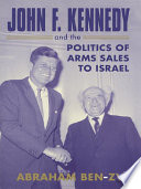 John F. Kennedy and the politics of arms sales to Israel