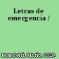 Letras de emergencia /