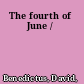 The fourth of June /