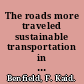 The roads more traveled sustainable transportation in America-or not /