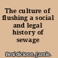 The culture of flushing a social and legal history of sewage /