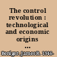 The control revolution : technological and economic origins of the information society /