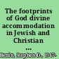 The footprints of God divine accommodation in Jewish and Christian thought /