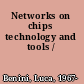 Networks on chips technology and tools /