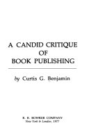 A candid critique of book publishing /