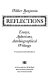 Reflections : essays, aphorisms, autobiographical writings /