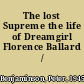 The lost Supreme the life of Dreamgirl Florence Ballard /