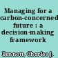 Managing for a carbon-concerned future : a decision-making framework /