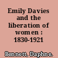 Emily Davies and the liberation of women : 1830-1921 /