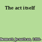 The act itself