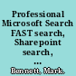 Professional Microsoft Search FAST search, Sharepoint search, and Search Server /