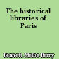 The historical libraries of Paris
