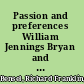 Passion and preferences William Jennings Bryan and the 1896 Democratic National Convention /
