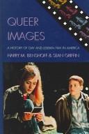 Queer images : a history of gay and lesbian film in America /