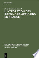 L'Intégration des Juifs nord-africains en France /