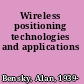 Wireless positioning technologies and applications