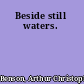 Beside still waters.