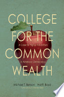 College for the Commonwealth : a case for higher education in American democracy /