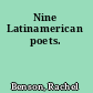 Nine Latinamerican poets.