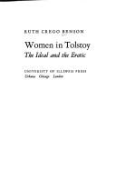 Women in Tolstoy : the ideal and the erotic /