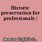 Historic preservation for professionals /