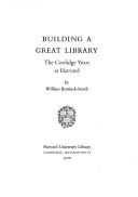 Building a great library : the Coolidge years at Harvard /