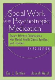 The social worker and psychotropic medication : toward effective collaboration with mental health clients, families, and providers /
