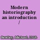 Modern historiography an introduction /