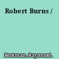 Robert Burns /