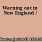 Warning out in New England /