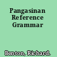 Pangasinan Reference Grammar