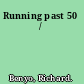 Running past 50 /