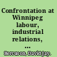 Confrontation at Winnipeg labour, industrial relations, and the general strike /