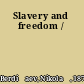 Slavery and freedom /
