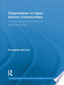 Organization in open source communities at the crossroads of the gift and market economy /