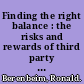 Finding the right balance : the risks and rewards of third party ethics programs  /