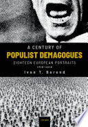 A Century of Populist Demagogues Eighteen European Portraits, 1918–2018 /