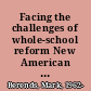 Facing the challenges of whole-school reform New American Schools after a decade /