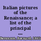 Italian pictures of the Renaissance; a list of the principal artists and their works, with an index of places.  Venetian school