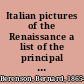 Italian pictures of the Renaissance a list of the principal artists and their works, with an index of places.