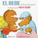 El bebé de los Osos Berenstain = The Berenstain Bears' new baby /