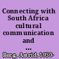 Connecting with South Africa cultural communication and understanding /