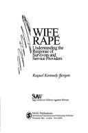 Wife rape : understanding the response of survivors and service providers /