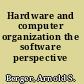 Hardware and computer organization the software perspective /