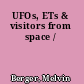 UFOs, ETs & visitors from space /